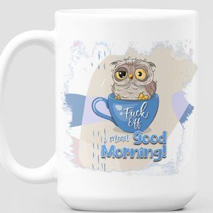 Funny Owl Coffee Mug, Adult Humor Coffee Mug